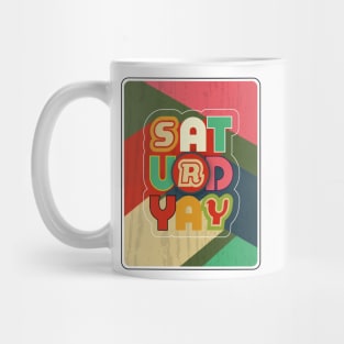 SaturdYAY! Mug